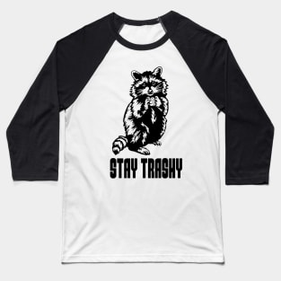 Stay Trashy Possum Raccoon Baseball T-Shirt